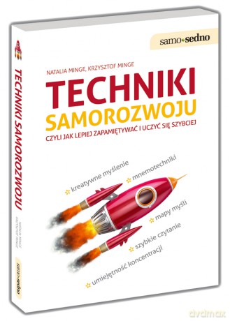Techniki samorozwoju czyli jak lepiej zapamiętywać i uczyć się szybciej - Natalia Minge, Krzysztof Minge [KSIĄŻKA]