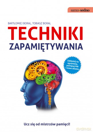 Techniki zapamiętywania - Bartłomiej Boral, Tobiasz Boral [KSIĄŻKA]