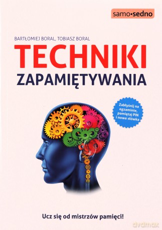 Techniki zapamiętywania - Bartłomiej Boral, Tobiasz Boral [KSIĄŻKA]