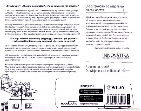 Tworzenie modeli biznesowych. Podręcznik wizjonera - Alexander Osterwalder, Yves Pigneur [KSIĄŻKA]