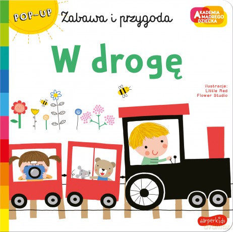 W drogę. Akademia mądrego dziecka. Zabawa i przygoda - Little red Flower Studio [KSIĄŻKA]