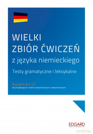 Wielki zbiór ćwiczeń z języka niemieckiego [KSIĄŻKA]