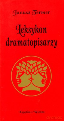 Leksykon Dramatopisarzy - Janusz Termer [KSIĄŻKA]