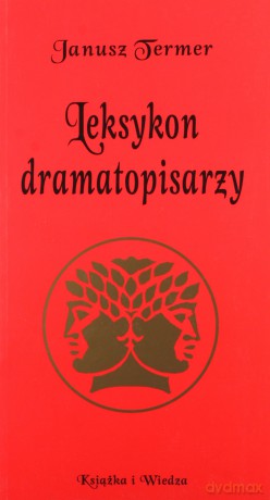 Leksykon Dramatopisarzy - Janusz Termer [KSIĄŻKA]