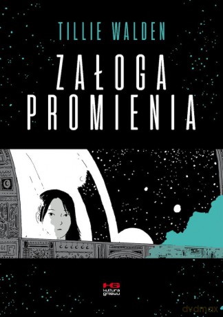 Załoga promienia - Tillie Walden [KOMIKS]