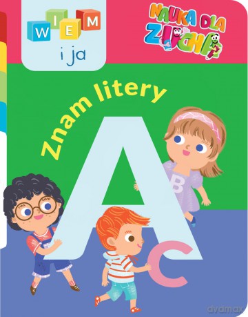 Znam litery. Nauka dla zucha. Wiem i ja [KSIĄŻKA]