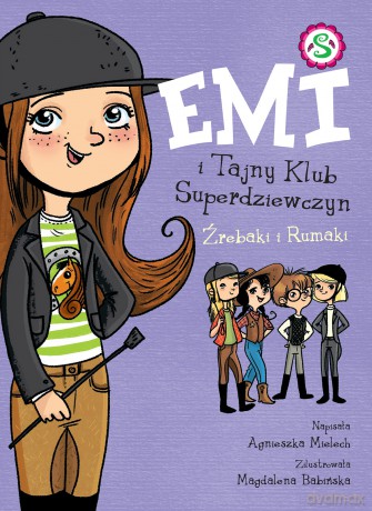 Źrebaki i rumaki. Emi i Tajny Klub Superdziewczyn (Tom 5) - Agnieszka Mielech [KSIĄŻKA]