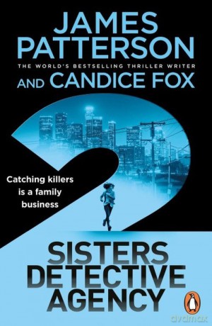 2 Sisters Detective Agency - James Patterson, Candice Fox [KSIĄŻKA]