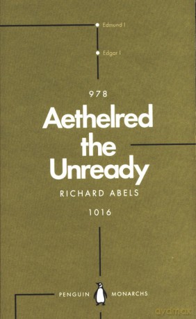 Aethelred the Unready 978-1016 - Richard Abels [KSIĄŻKA]