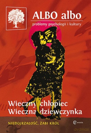 ALBO albo Problemy psychologii i kultury Wieczny chłopiec, wieczna dziewczynka 2/2018 (66) [KSIĄŻKA]