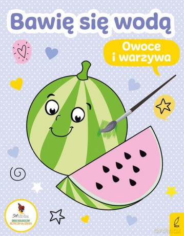 Bawię się wodą Owoce i warzywa [KSIĄŻKA]
