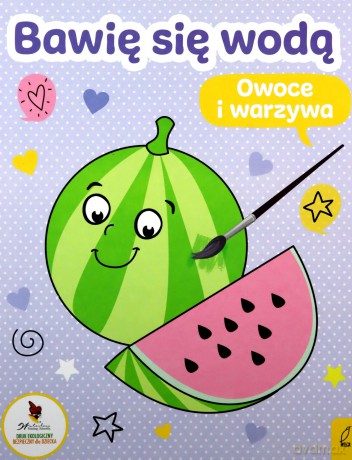 Bawię się wodą Owoce i warzywa [KSIĄŻKA]