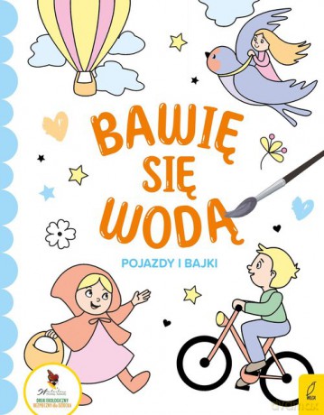Bawię się wodą Pojazdy i bajki [KSIĄŻKA]