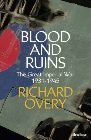 Blood and Ruins - Richard Overy [KSIĄŻKA]