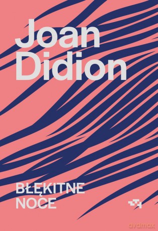 Błękitne noce - Joan Didion [KSIĄŻKA]