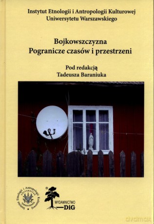 Bojkowszczyzna Pogranicze czasów i przestrzeni [KSIĄŻKA]