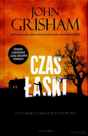 Czas łaski - John Grisham [KSIĄŻKA]