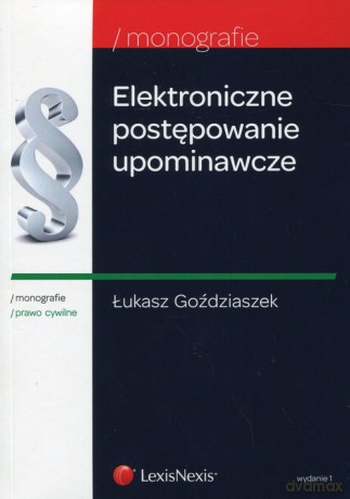 Elektroniczne postępowanie upominawcze - Goździaszek Łukasz [KSIĄŻKA]