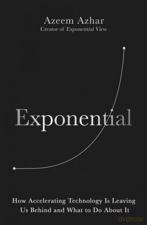 Exponential - Azeem Azhar [KSIĄŻKA]