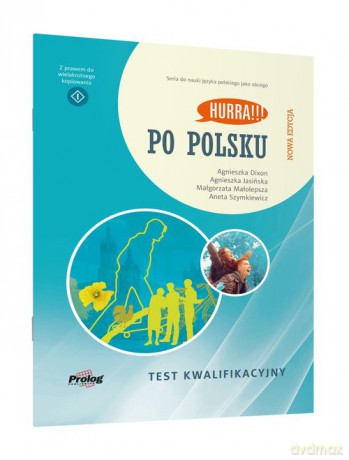 Hurra!!! Po polsku Test kwalifikacyjny Nowa Edycja - Agnieszka Dixon, Agnieszka Jasińska [KSIĄŻKA]