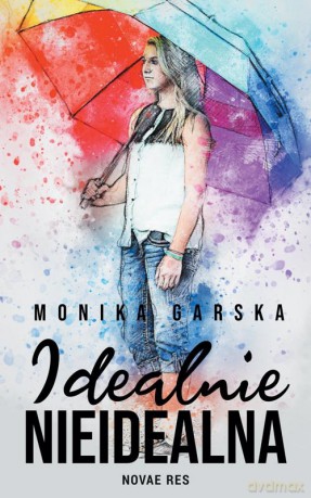 Idealnie nieidealna - Monika Garska [KSIĄŻKA]