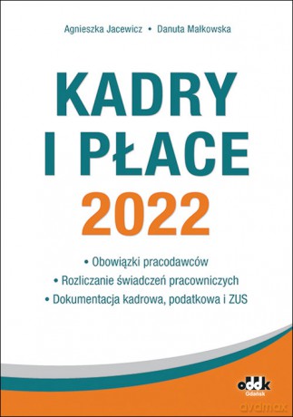 Kadry i płace 2022 /PPK1458 - Jacewicz Agnieszka, Małkowska Danuta [KSIĄŻKA]