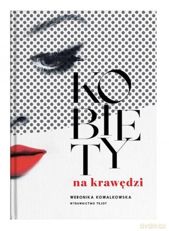 Kobiety na krawędzi - Weronika Kowalkowska [KSIĄŻKA]
