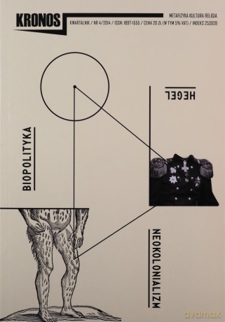 Kronos 4/2014 Hegel Neokolonializm Biopolityka [KSIĄŻKA]