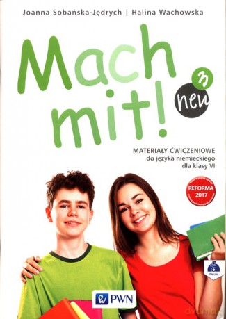Mach mit! neu 3 Materiały ćwiczeniowe do języka niemieckiego dla klasy 6 - Joanna Sobańska-Jędrych, Halina Wachowska [KSIĄŻKA]