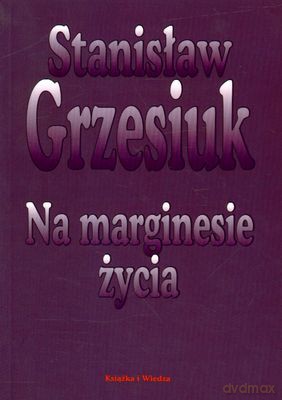 Na Marginesie Życia - Stanisław Grzesiuk [KSIĄŻKA]