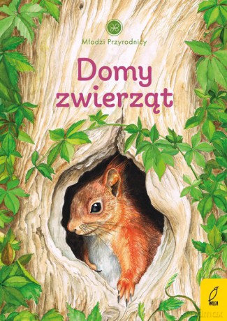 Młodzi przyrodnicy Domy zwierząt - Patrycja Zarawska [KSIĄŻKA]