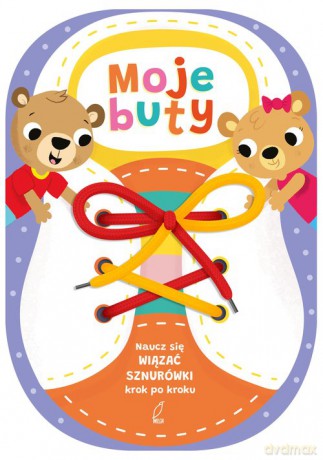 Moje buty Naucz się wiązać sznurówki krok po kroku [KSIĄŻKA]