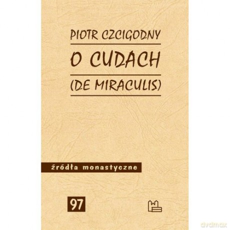 O cudach De miraculis - Piotr Czcigodny [KSIĄŻKA]