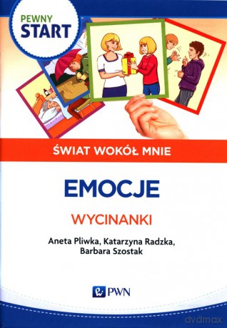 Pewny start Świat wokół mnie Emocje Wycinanki - Aneta Pliwka, Katarzyna Radzka [KSIĄŻKA]