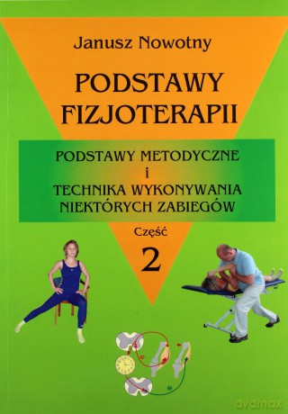 Podstawy fizjoterapii Część 2 - Janusz Nowotny [KSIĄŻKA]
