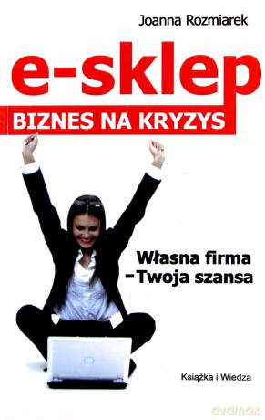 E-Sklep Biznes Na Kryzys - Joanna Rozmiarek [KSIĄŻKA]