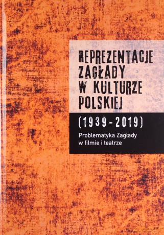 Reprezentacje Zagłady w kulturze polskiej (Tom 1) [KSIĄŻKA]