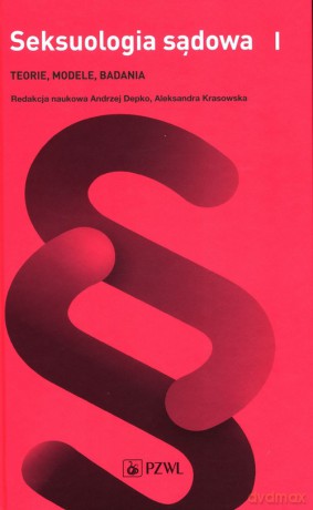 Seksuologia sądowa (Tom 1) [KSIĄŻKA]