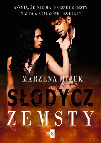 Słodycz zemsty - Marzena Miłek [KSIĄŻKA]
