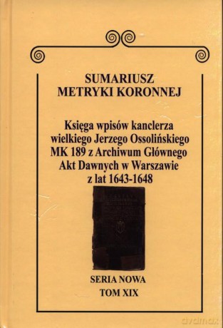 SUMARIUSZ METRYKI KORONNEJ Księga MK189 (TOM XIX) - Wojciech Krawczuk [KSIĄŻKA]