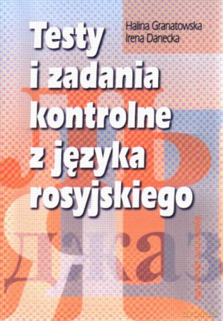 Testy i zadania kontrtrolne z języka rosyjskiego - Halina Granatowska [KSIĄŻKA]+[KASETA]