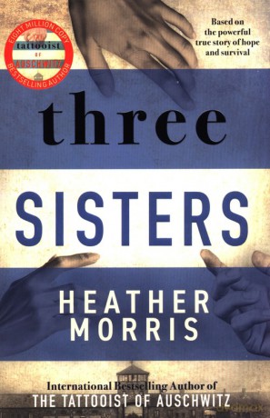 Three sisters - Heather Morris [KSIĄŻKA]