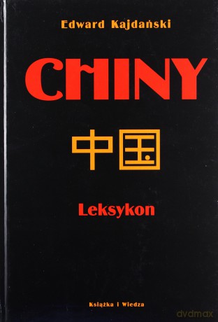 Chiny Leksykon (twarda) - Edward Kajdański [KSIĄŻKA]