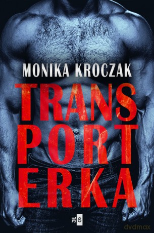 Transporterka - Monika Kroczak [KSIĄŻKA]