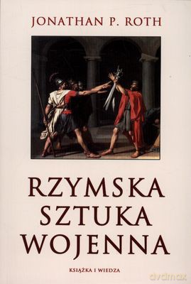 Rzymska sztuka wojenna - Jonathan P. Roth [KSIĄŻKA]