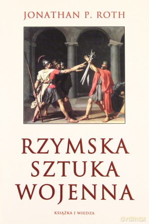 Rzymska sztuka wojenna - Jonathan P. Roth [KSIĄŻKA]