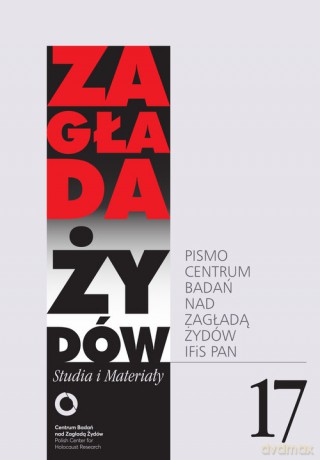 Zagłada Żydów. Studia i Materiały nr 17 R. 2021 [KSIĄŻKA]