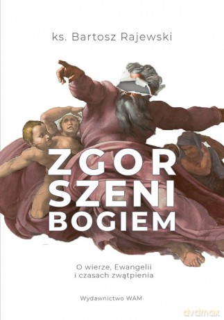 Zgorszeni Bogiem - Bartosz Rajewski [KSIĄŻKA]