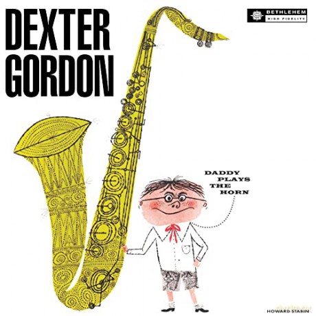 Gordon, Dexter: Daddy Plays The Horn [Winyl]