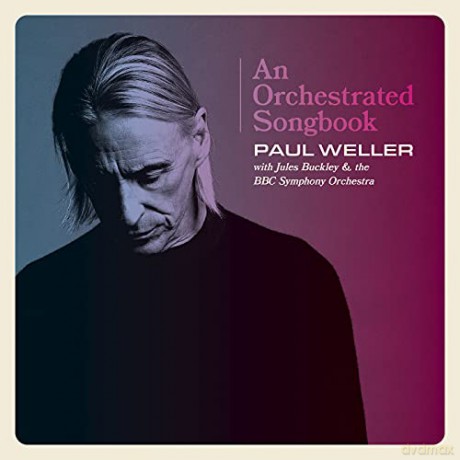Paul Weller: An Orchestrated Songbook - Paul Weller With Jules Buckley & The BBC Symphony Orchestra (RSD 2021) [2xWinyl]